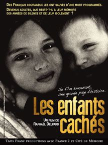 Affiche du film Les Enfants cachés (2009) de Raphael Delpard. Voir Les Enfants cachés en streaming / torrent sur meilleurs-films.fr