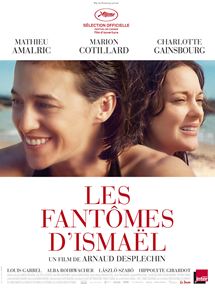 Affiche du film Les Fantômes d’Ismaël (2017) de Arnaud Desplechin. Voir Les Fantômes d’Ismaël en streaming / torrent sur meilleurs-films.fr
