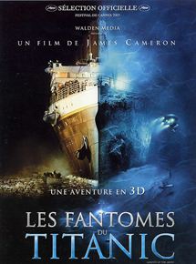 Affiche du film Les Fantômes du Titanic (2003) de James Cameron Affiche du film Les Fantômes du Titanic (2003) de James Cameron. Voir Les Fantômes du Titanic en streaming / torrent sur meilleurs-films.fr