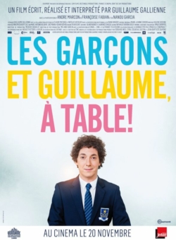 Affiche du film Les Garçons et Guillaume, à table ! (2013) de Guillaume Gallienne.