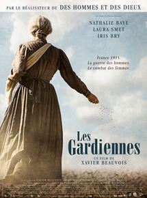 Affiche du film Les Gardiennes (2016) de Xavier Beauvois. Voir Les Gardiennes en streaming / torrent sur meilleurs-films.fr