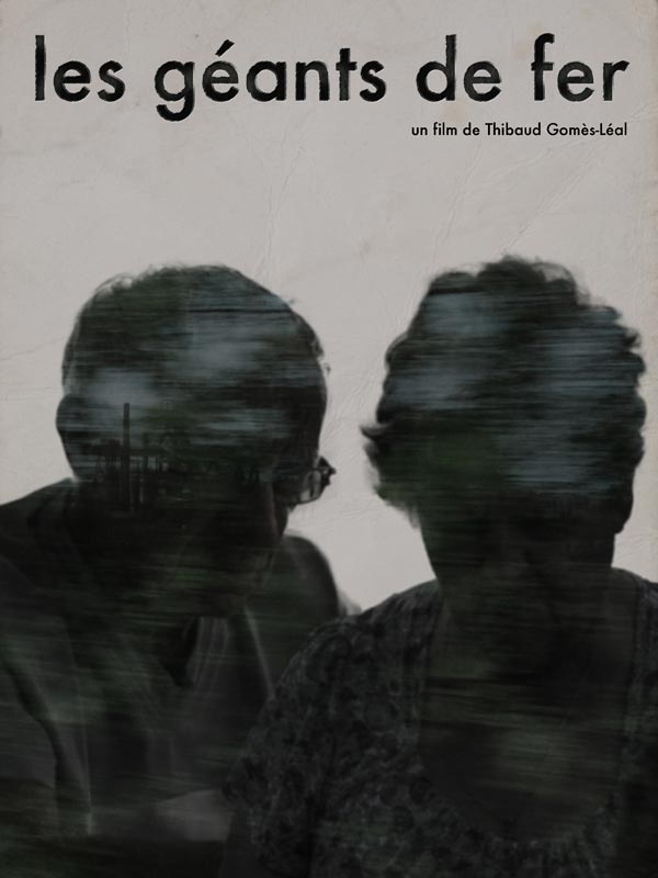 Affiche du court métrage Les Géants de fer (2014) de Thibaud Gomès-Leal Affiche du court métrage Les Géants de fer (2014) de Thibaud Gomès-Leal. Voir Les Géants de fer en streaming / torrent sur meilleurs-films.fr