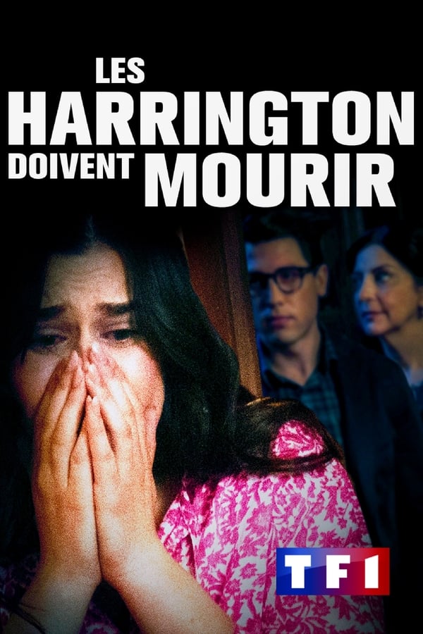 Affiche du film Les Harrington doivent mourir (2022) de Li Dong. Voir Les Harrington doivent mourir en streaming / torrent sur meilleurs-films.fr