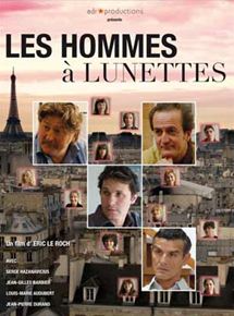 Affiche du film Les Hommes à Lunettes (2011) de Eric Le Roch. Voir Les Hommes à Lunettes en streaming / torrent sur meilleurs-films.fr