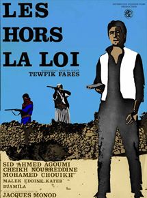 Affiche du film Les Hors-la-loi (1968) de Tewfik Fares. Voir Les Hors-la-loi en streaming / torrent sur meilleurs-films.fr