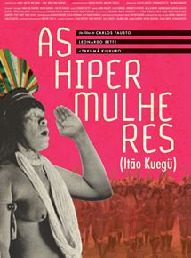 Affiche du film Les Hyperfemmes (2011) de Leonardo Sette. Voir Les Hyperfemmes en streaming / torrent sur meilleurs-films.fr