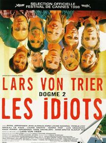 Affiche du film Les Idiots (1998) de Lars von Trier. Voir Les Idiots en streaming / torrent sur meilleurs-films.fr