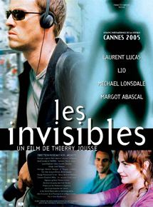 Affiche du film Les Invisibles (2005) de Thierry Jousse Affiche du film Les Invisibles (2005) de Thierry Jousse. Voir Les Invisibles en streaming / torrent sur meilleurs-films.fr