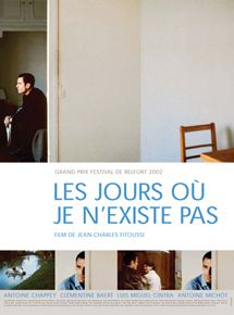 Affiche du film Les Jours où je n’existe pas (2002) de Jean-Charles Fitoussi. Voir Les Jours où je n’existe pas en streaming / torrent sur meilleurs-films.fr