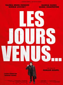 Affiche du film Les Jours venus (2014) de Romain Goupil Affiche du film Les Jours venus (2014) de Romain Goupil. Voir Les Jours venus en streaming / torrent sur meilleurs-films.fr