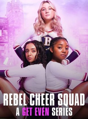 Affiche du film Les Justicières : Rebel Cheer Squad (2022) de Holly Phillips. Voir Les Justicières : Rebel Cheer Squad en streaming / torrent sur meilleurs-films.fr