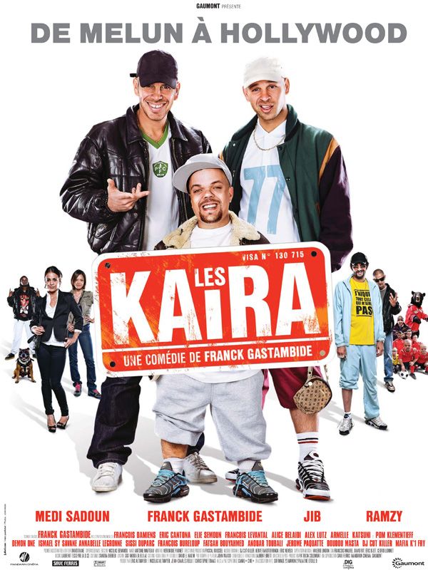 Affiche du film Les Kaïra (2012) de Franck Gastambide Affiche du film Les Kaïra (2012) de Franck Gastambide. Voir Les Kaïra en streaming / torrent sur meilleurs-films.fr