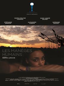 Affiche du film Les Manèges humains (2013) de Martin Laroche. Voir Les Manèges humains en streaming / torrent sur meilleurs-films.fr