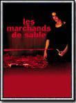 Affiche du film Les Marchands de sable (2000) de Pierre Salvadori Affiche du film Les Marchands de sable (2000) de Pierre Salvadori. Voir Les Marchands de sable en streaming / torrent sur meilleurs-films.fr