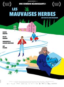 Affiche du film Les Mauvaises herbes (2016) de Louis Bélanger Affiche du film Les Mauvaises herbes (2016) de Louis Bélanger. Voir Les Mauvaises herbes en streaming / torrent sur meilleurs-films.fr