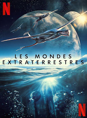 Affiche de la série Les Mondes extraterrestres (2020) de . Voir Les Mondes extraterrestres en streaming / torrent sur meilleurs-films.fr
