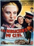 Affiche du film Les Musiciens du ciel (1940) de Georges Lacombe. Voir Les Musiciens du ciel en streaming / torrent sur meilleurs-films.fr