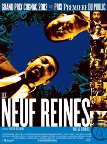Affiche du film Les Neuf Reines (2000) de Fabián Bielinsky Affiche du film Les Neuf Reines (2000) de Fabián Bielinsky. Voir Les Neuf Reines en streaming / torrent sur meilleurs-films.fr