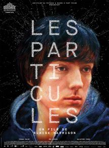 Affiche du film Les Particules (2019) de Blaise Harrison Affiche du film Les Particules (2019) de Blaise Harrison. Voir Les Particules en streaming / torrent sur meilleurs-films.fr