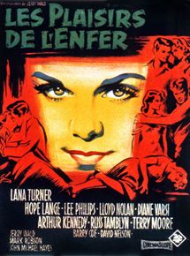Affiche du film Les Plaisirs de l’enfer (1957) de Mark Robson. Voir Les Plaisirs de l’enfer en streaming / torrent sur meilleurs-films.fr