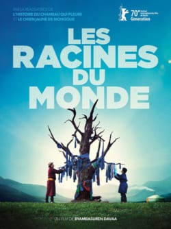 Affiche du film Les racines du monde (2021) de Byambasuren Davaa.