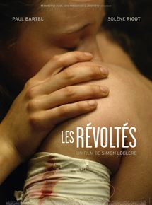 Affiche du film Les Révoltés (2014) de Simon Leclere. Voir Les Révoltés en streaming / torrent sur meilleurs-films.fr