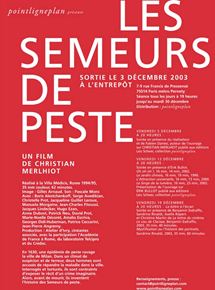 Affiche du film Les Semeurs de peste (1995) de Christian Merlhiot. Voir Les Semeurs de peste en streaming / torrent sur meilleurs-films.fr