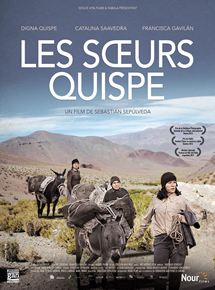 Affiche du film Les Soeurs Quispe (2013) de Sebastian Sepulveda. Voir Les Soeurs Quispe en streaming / torrent sur meilleurs-films.fr