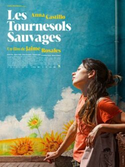 Affiche du film Les Tournesols sauvages (2023) de Jaime Rosales.