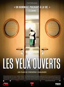 Affiche du film Les Yeux ouverts (2010) de Frédéric Chaudier. Voir Les Yeux ouverts en streaming / torrent sur meilleurs-films.fr