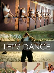 Affiche du film Let’s Dance (2017) de Gabriel Bibliowicz. Voir Let’s Dance en streaming / torrent sur meilleurs-films.fr