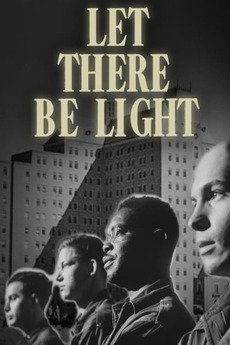 Affiche du court métrage Let There Be Light () de John Huston. Voir Let There Be Light en streaming / torrent sur meilleurs-films.fr