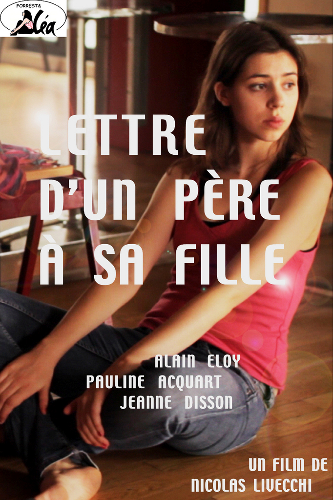 Affiche du court métrage Lettre d’un père à sa fille (2012) de Nicolas Livecchi. Voir Lettre d’un père à sa fille en streaming / torrent sur meilleurs-films.fr