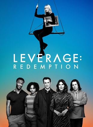 Affiche de la série Leverage: Redemption (2021) de Chris Downey. Voir Leverage: Redemption en streaming / torrent sur meilleurs-films.fr