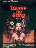 Affiche du film Lèvres de sang (1975) de Jean Rollin Affiche du film Lèvres de sang (1975) de Jean Rollin. Voir Lèvres de sang en streaming / torrent sur meilleurs-films.fr