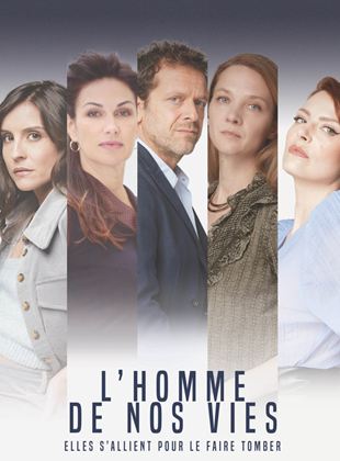 Affiche de la série L’Homme de nos vies (2022) de Alice Van den Broek. Voir L’Homme de nos vies en streaming / torrent sur meilleurs-films.fr