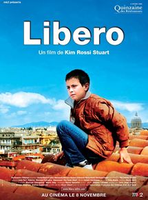 Affiche du film Libero (2006) de Kim Rossi Stuart Affiche du film Libero (2006) de Kim Rossi Stuart. Voir Libero en streaming / torrent sur meilleurs-films.fr