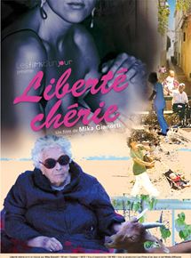 Affiche du film Liberté chérie (2013) de Mika Gianotti. Voir Liberté chérie en streaming / torrent sur meilleurs-films.fr