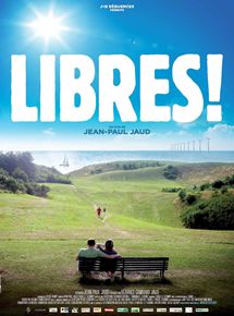 Affiche du film Libres ! (2015) de Jean-Paul Jaud. Voir Libres ! en streaming / torrent sur meilleurs-films.fr