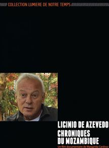 Affiche du film Licinio de Azevedo : Chroniques du Mozambique (2010) de Margarida Cardoso. Voir Licinio de Azevedo : Chroniques du Mozambique en streaming / torrent sur meilleurs-films.fr