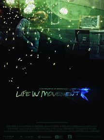 Affiche du film Life in Movement (2011) de Sophie Hyde,Bryan Mason, Affiche du film Life in Movement (2011) de Sophie Hyde,Bryan Mason,. Voir Life in Movement en streaming / torrent sur meilleurs-films.fr