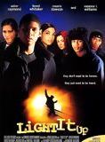Affiche du film Light It Up (1999) de Craig Bolotin. Voir Light It Up en streaming / torrent sur meilleurs-films.fr