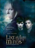 Affiche du film Like Minds (2006) de Gregory J. Read. Voir Like Minds en streaming / torrent sur meilleurs-films.fr