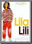 Affiche du film Lila Lili (1998) de Marie Vermillard Affiche du film Lila Lili (1998) de Marie Vermillard. Voir Lila Lili en streaming / torrent sur meilleurs-films.fr