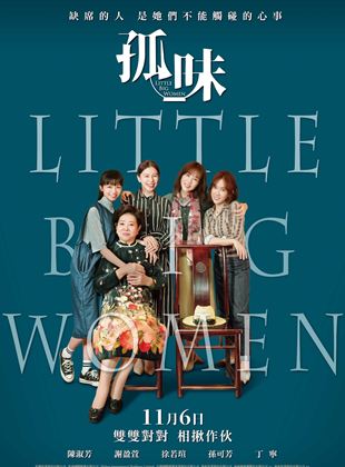 Affiche du film Little Big Women (2021) de Joseph Chen-Chieh Hsu. Voir Little Big Women en streaming / torrent sur meilleurs-films.fr