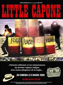 Affiche du film Little Capone (2006) de Eric Atlan. Voir Little Capone en streaming / torrent sur meilleurs-films.fr