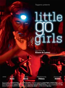 Affiche du film Little go girls (2014) de Eliane de Latour Affiche du film Little go girls (2014) de Eliane de Latour. Voir Little go girls en streaming / torrent sur meilleurs-films.fr
