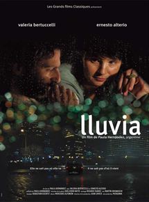 Affiche du film Lluvia (2008) de Paula Hernández Affiche du film Lluvia (2008) de Paula Hernández. Voir Lluvia en streaming / torrent sur meilleurs-films.fr