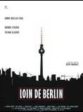 Affiche du film Loin de Berlin (1992) de Keith McNally Affiche du film Loin de Berlin (1992) de Keith McNally. Voir Loin de Berlin en streaming / torrent sur meilleurs-films.fr