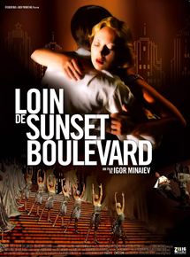 Affiche du film Loin de Sunset Boulevard (2005) de Igor Minaev Affiche du film Loin de Sunset Boulevard (2005) de Igor Minaev. Voir Loin de Sunset Boulevard en streaming / torrent sur meilleurs-films.fr